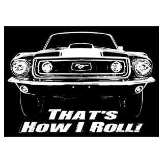 How I Roll   Mustang Boss Wall Art Poster