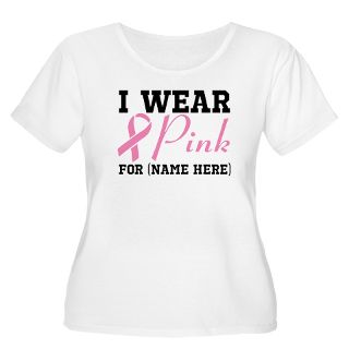 BCA2012 Gifts  BCA2012 Plus Size  Personalize I Wear Pink T Shirt