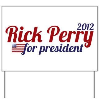 2012 Gifts  2012 Yard Signs  Rick Perry President 2012 Yard Sign