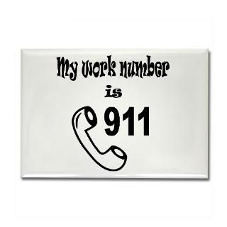 My work number is 911 Rectangle Magnet for $4.50