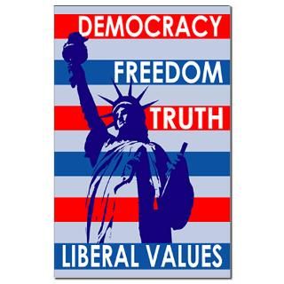 freedom truth our liberal values 11x17 poster $ 7 90 qty availability