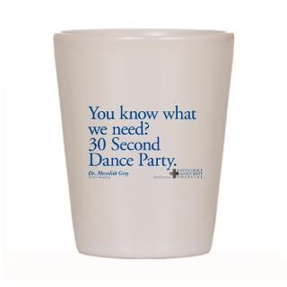 30 Second Dance Party Quote Shot Glass for $12.50