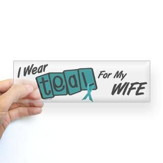 Ovarian Cancer Wife Stickers  Car Bumper Stickers, Decals