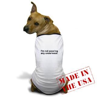 Bad Dog Gifts > Bad Dog Pet Apparel > No Undies Dog T Shirt