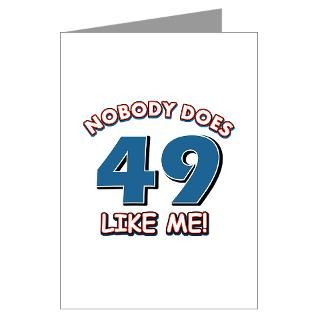 Nobody does 49 like me Greeting Cards (Pk of 10)