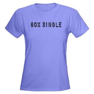 60% Single  PersonaliTees Offensive T Shirts Funny T Shirts