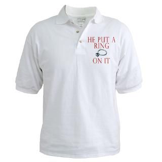 He Put a Ring on It T shirts, Bride Gifts : Bride T shirts