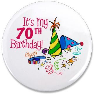 70 Gifts  70 Buttons  Its My 70th Birthday (Party Hats) 3.5
