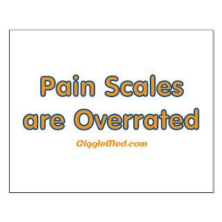 pain scales are overrated small poster $ 18 97