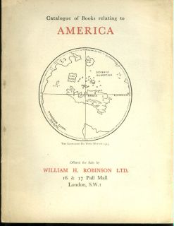 Catalog of Books Relating to America William H Robinson London 1933