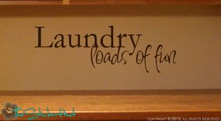 Laundry Loads of Fun Vinyl Wall Room Decor Decals Stickers 798