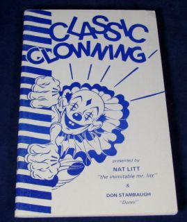Classic Clowning by Nat Litt and Don Stambaugh Clown Instruction Book