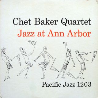 Chet Baker Quartet Jazz at Ann Arbor LP Pacific Jazz PJ 1203 Orig US