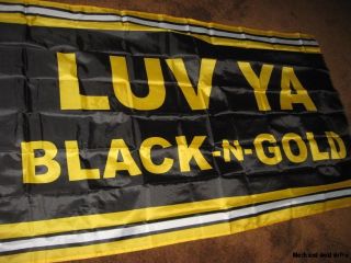 Pittsburgh Steelers Luv Ya Black Gold 3 x 5 Flag New