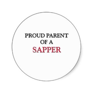 Proud Parent Of A SAPPER Round Sticker