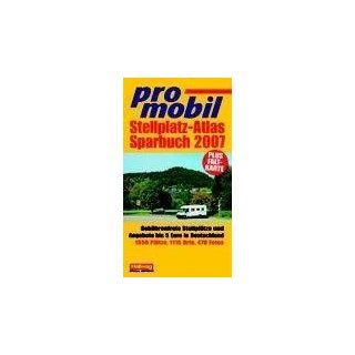 Das Promobil Deutschland Reisemobil Spar Buch 2007: Gebührenfreie