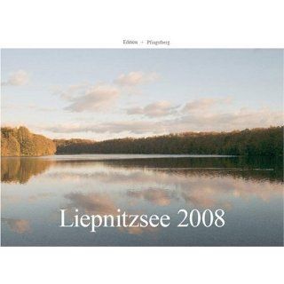 Liepnitzsee 2008: Wandkalender: Achim Rosenhahn: Bücher