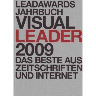 LeadAwards Jarhrbuch Visual Leader 2009 Das Beste aus Zeitschriften