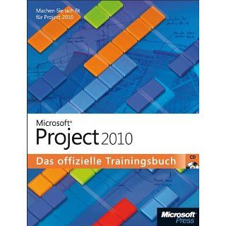 2010   Das offizielle Trainingsbuch Werden Sie fit für Project 2010