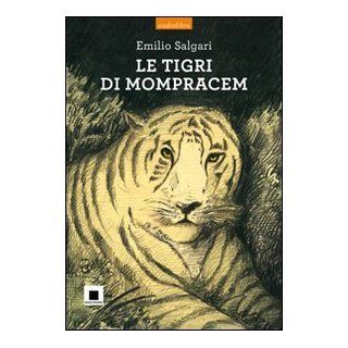 Le tigri di Mompracem 2010. Audiolibro. CD Audio: Emilio