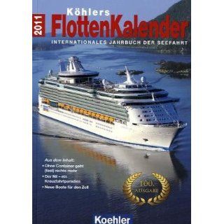 Köhlers FlottenKalender 2011   Internationales Jahrbuch der Seefahrt