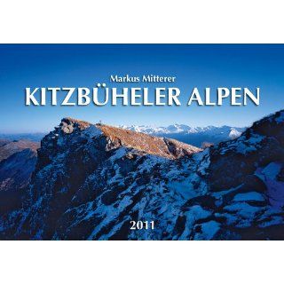 Kalender Kitzbüheler Alpen 2011 Markus Mitterer Bücher