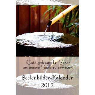 Seelenbilder Kalender 2012   Markus Schirner Bücher