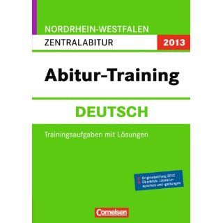 Abitur Training Deutsch   Nordrhein Westfalen 2013 Zentralabitur