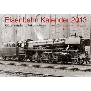 Eisenbahn Kalender 2013 Exklusiv in Kooperation mit dem DB Museum