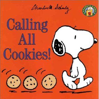 Calling All Cookies (Peanuts Gang) Charles M. Schulz