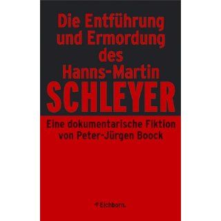Die Entführung und Ermordung des Hanns Martin Schleyer 
