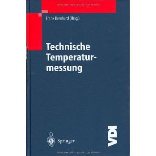 Technische Temperaturmessung. Physikalische und meßtechnische