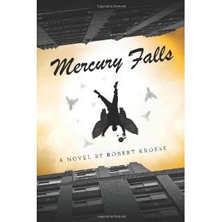 Mercury Falls (Book One of the Mercury Series) eBook Robert Kroese