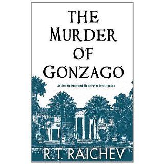 The Murder of Gonzago (Country House Crime 7) eBook R. T. Raichev