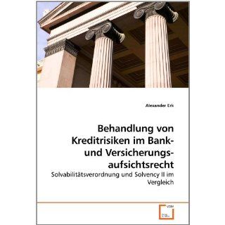 Behandlung von Kreditrisiken im Bank  und Versicherungsaufsichtsrecht