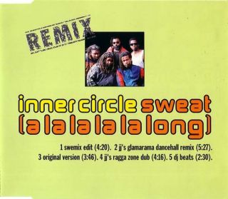 INNER CIRCLE Sweat (A La La La La Long) (Remix) MCD