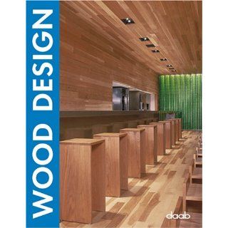 Wood Design (Design Books) Sabina Mareiros, Lea Bauer