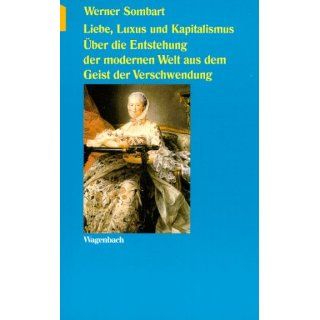 Liebe, Luxus und Kapitalismus Werner Sombart Bücher
