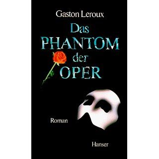 Das Phantom der Oper. Roman Gaston Leroux, Richard Alewyn