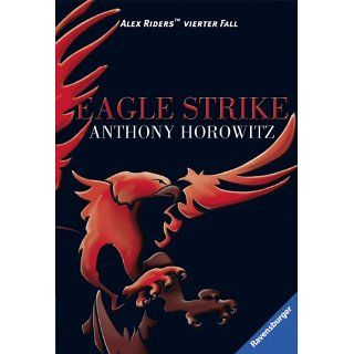 Eagle Strike Alex Riders vierter Fall Anthony Horowitz