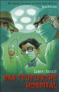 Das teuflische Hospital Lemony Snicket, Daniel Handler