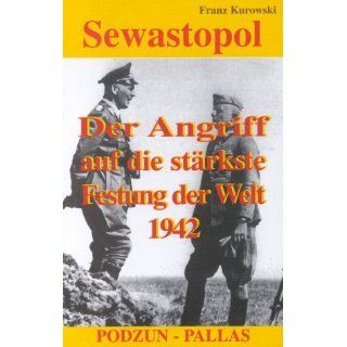 Sewastopol. Der Angriff auf die stärkste Festung der Welt 1942
