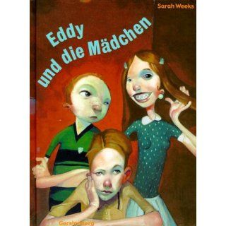 Eddy und die Mädchen Sarah Weeks Bücher