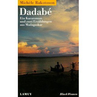 Dadabe Ein Kurzroman und zwei Erzählungen aus Madagaskar 