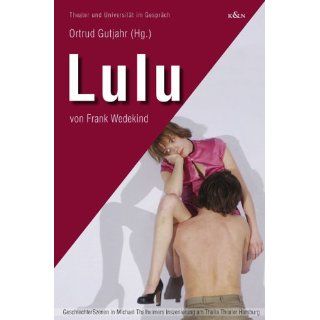 Lulu von Frank Wedekind GeschlechterSzenen in Michael Thalheimers