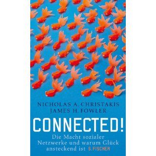 Connected!: Die Macht sozialer Netzwerke und warum Glück ansteckend