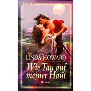 Wie Tau auf meiner Haut: Linda Howard: Bücher