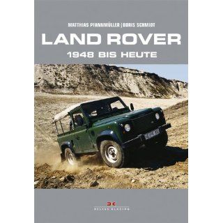 Land Rover. 1948 bis heute Matthias Pfannmüller, Boris