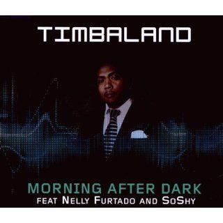 Morning After Dark (2 Track) Musik