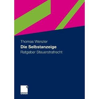 Die Selbstanzeige Ratgeber Steuerstrafrecht (German Edition) eBook